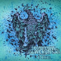 Tomorrow We Hunt : Rise